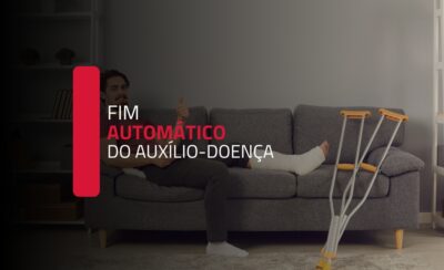 ATENÇÃO AOS SEGURADOS! APRECIADO O TEMA 1.196 COM REPERCUSSÃO GERAL – STF CONFIRMA FIM AUTOMÁTICO DO AUXÍLIO-DOENÇA