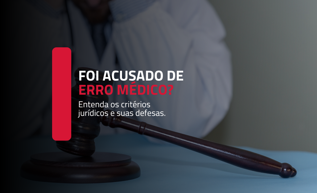ERRO MÉDICO: CRITÉRIOS PARA DETERMINAÇÃO E DEFESA