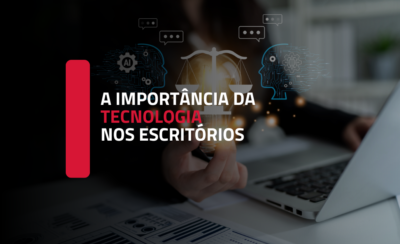 A importância da TI no dia a dia dos escritórios de advocacia