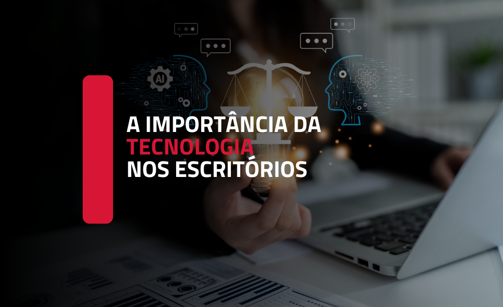 A importância da TI no dia a dia dos escritórios de advocacia