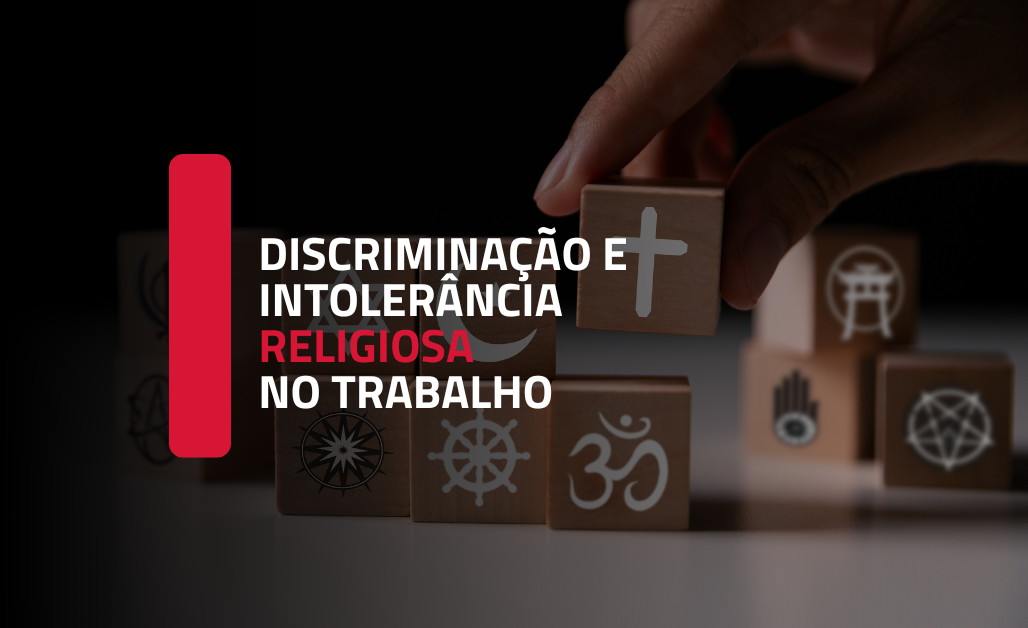 Discriminação e intolerância religiosa no ambiente de trabalho