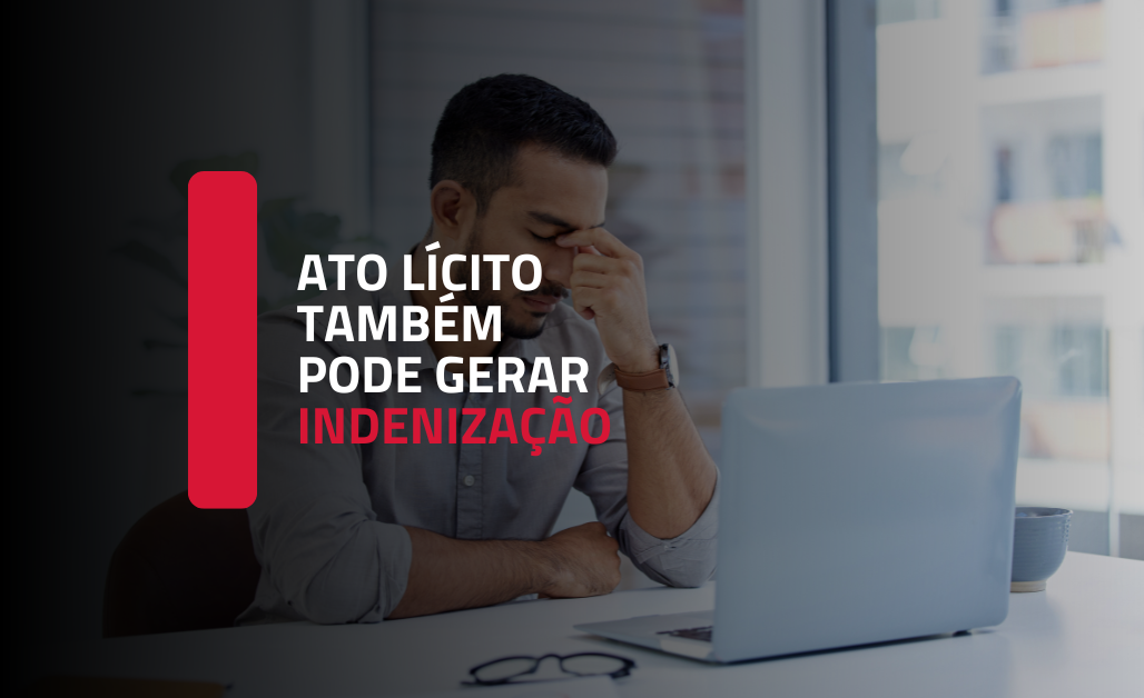 O Ato Lícito no Direito do Trabalho e o Dever de Reparação por Dano Moral